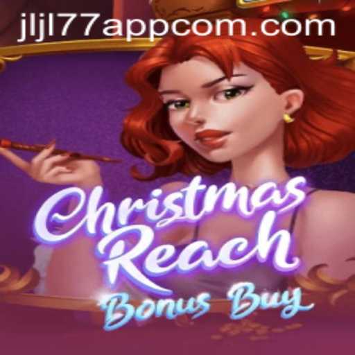 Exploring ChristmasReachBonusBuy: A Festive Gaming Experience on the Jljl77 App