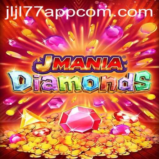 Exploring JManiaDiamonds: A New Era in Mobile Gaming with Jljl77 App